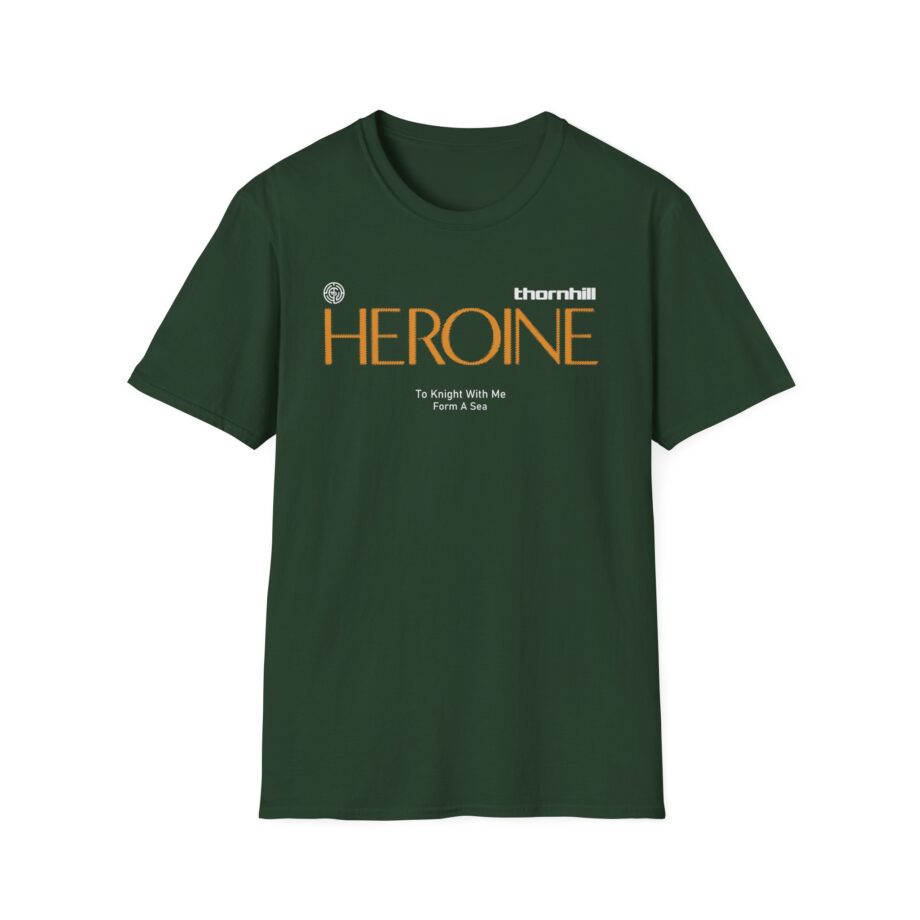 Thornhill Heroine To knight with me Form a sea Unisex Softstyle T-Shirt