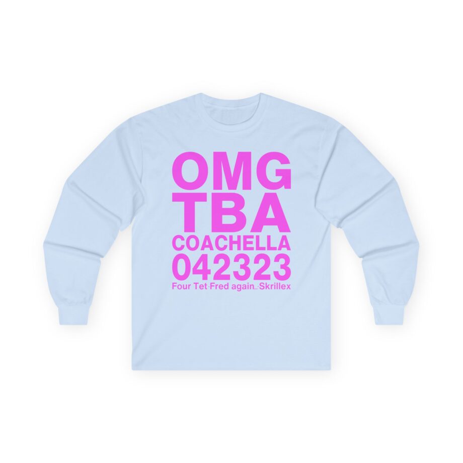 Skrillex OMG ТВА COACHELLA 042323 Four Tet. Fred again Unisex Ultra Cotton Long Sleeve Tee