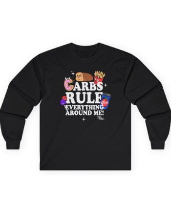 Method Man Carbs Rule Everything Around Me Unisex Ultra Cotton Long Sleeve Tee