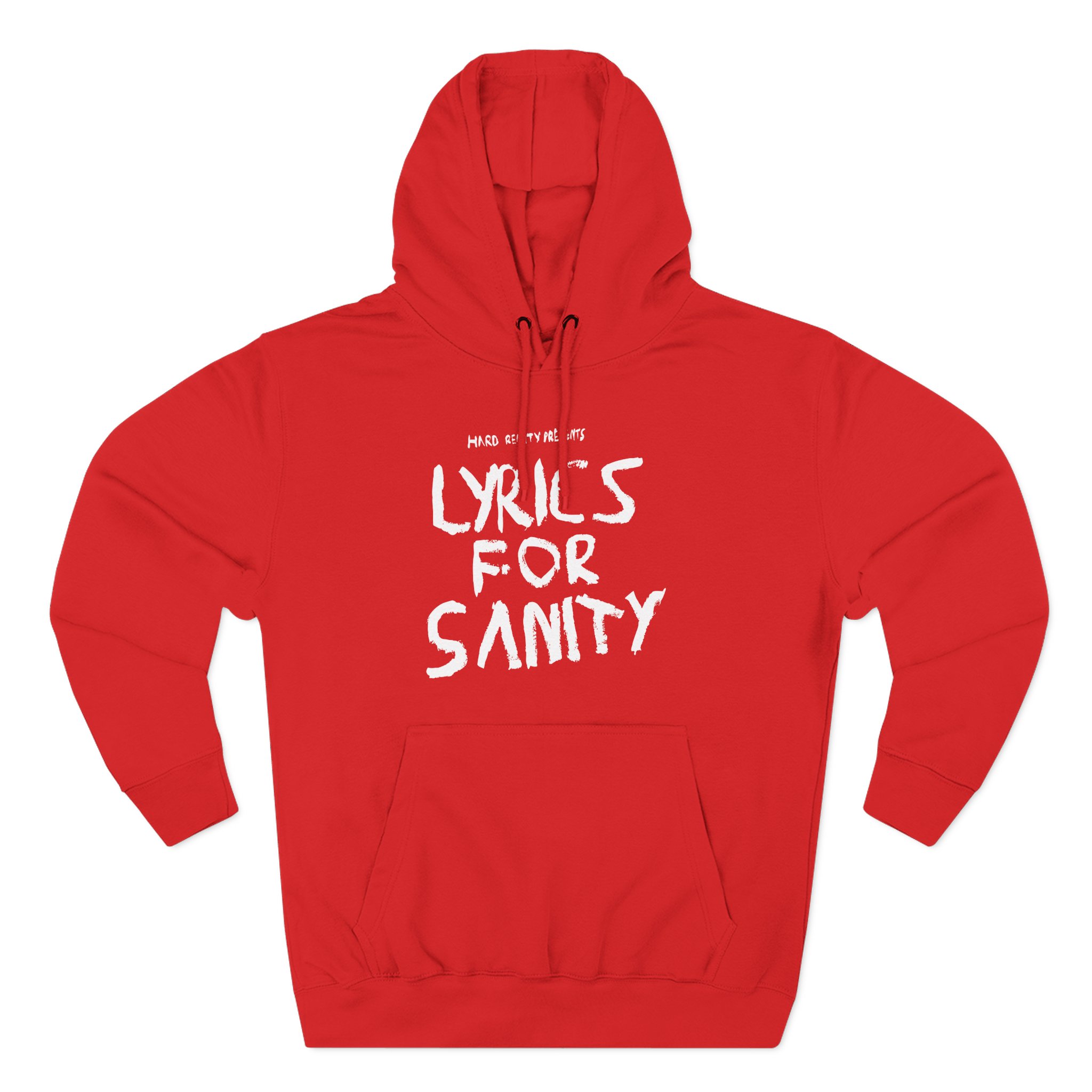 Songer Lyrics for Sanity Three-Panel Fleece Hoodie