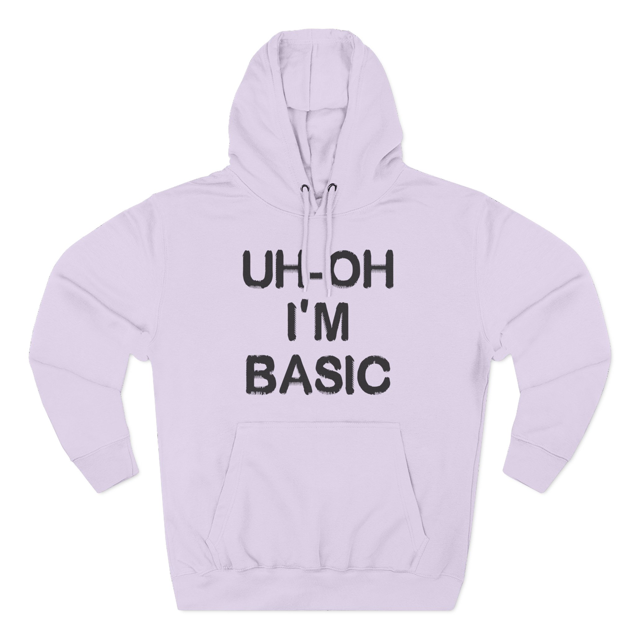 Djo Uh-oh I'm Basic Three-Panel Fleece Hoodie