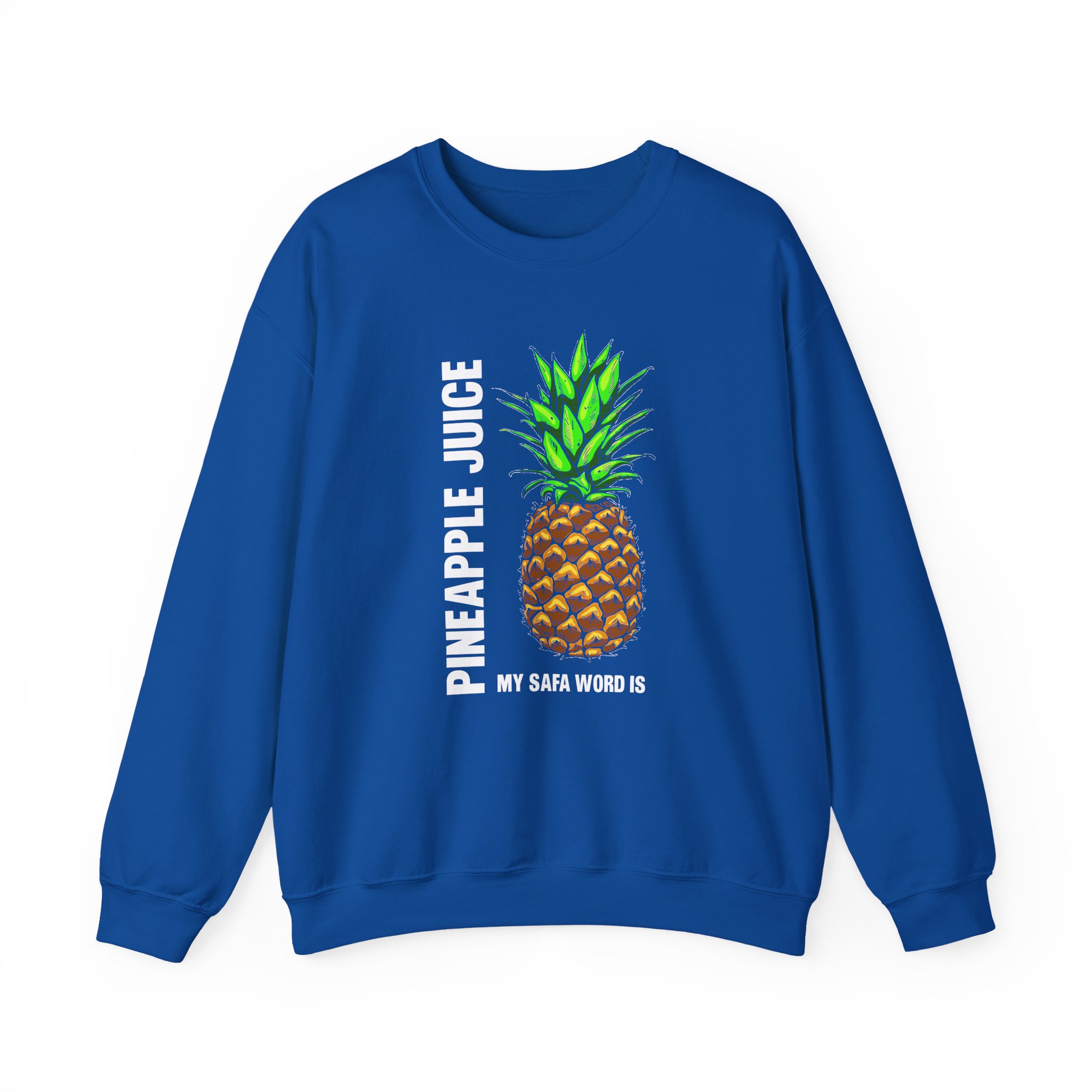 Patty Mayo My Safe Word is Pineapple Juice Unisex Heavy Blend Crewneck Sweatshirt