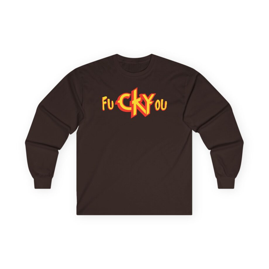 CKY FuckYou Unisex Ultra Cotton Long Sleeve Tee