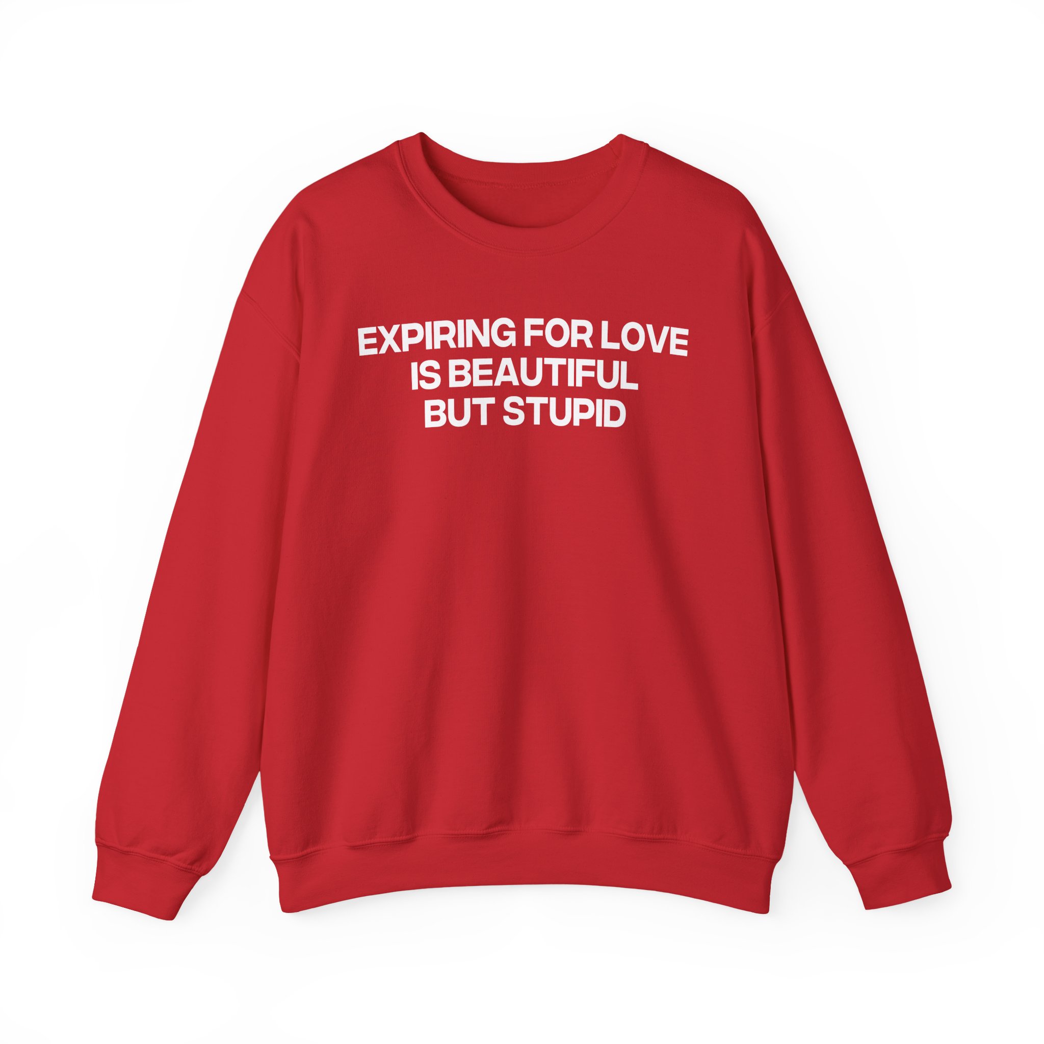 Jenny Holzer Expiring for Love is Beautiful but Stupid Unisex Heavy Blendâ„¢ Crewneck Sweatshirt