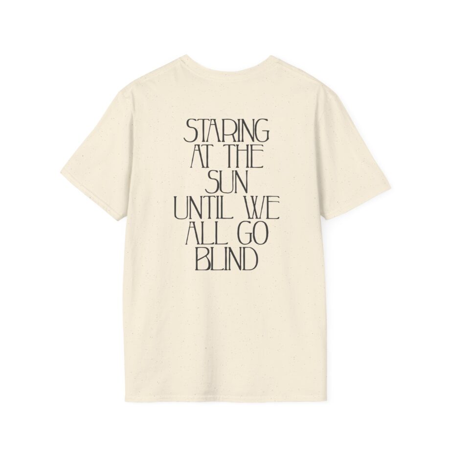 Like Moths to Flames Staring at the Sun Unisex Softstyle T-Shirt