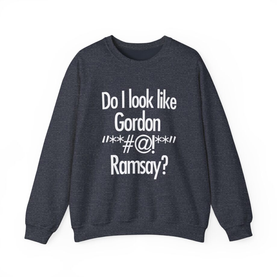 Gordon Ramsay Do I Look Like Unisex Heavy Blend™ Crewneck Sweatshirt
