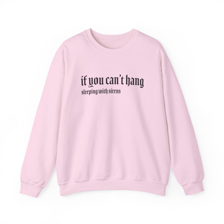 Sleeping With Sirens if You Can't Hang Unisex Heavy Blend™ Crewneck Sweatshirt