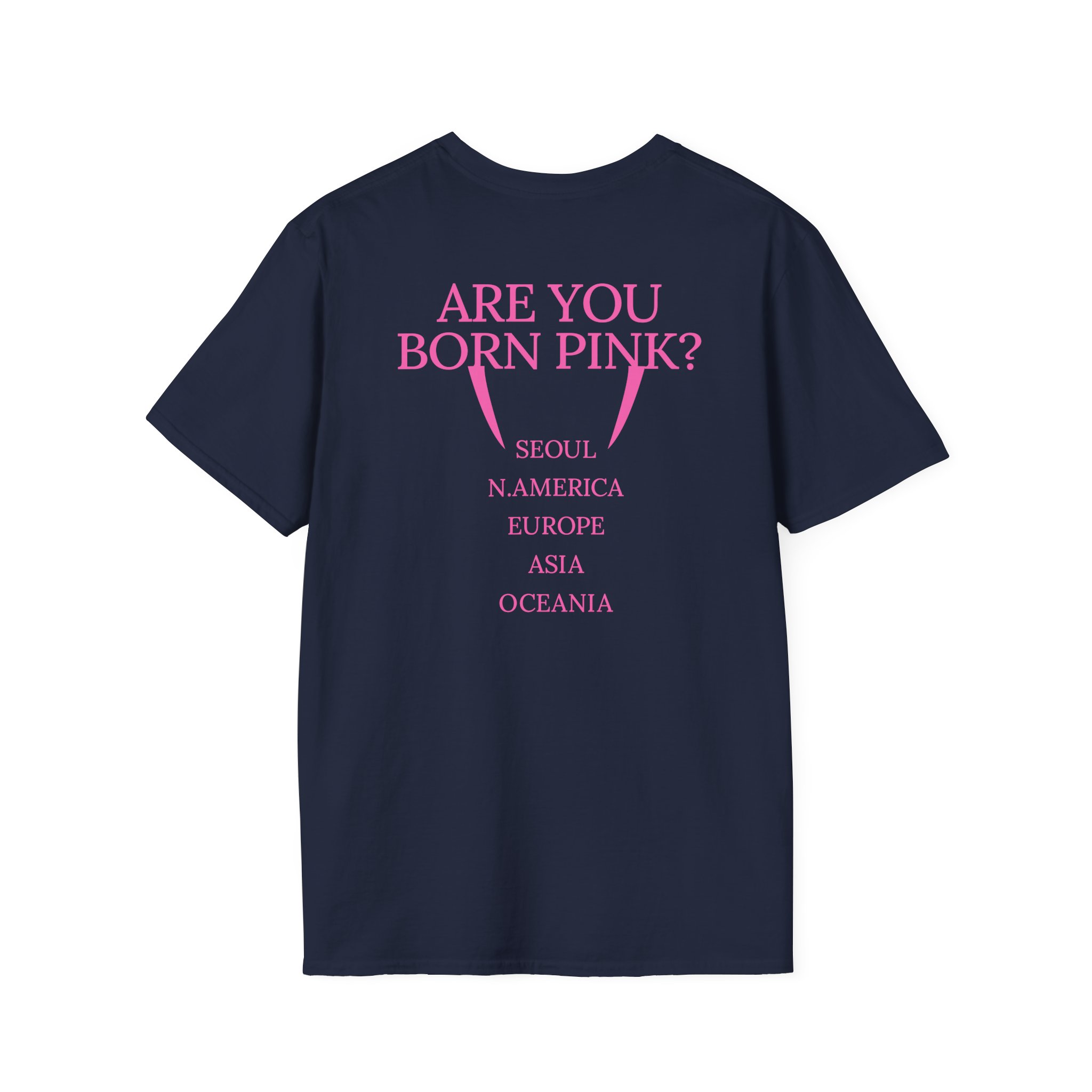 B Are You Born Pink Unisex Softstyle T-Shirt