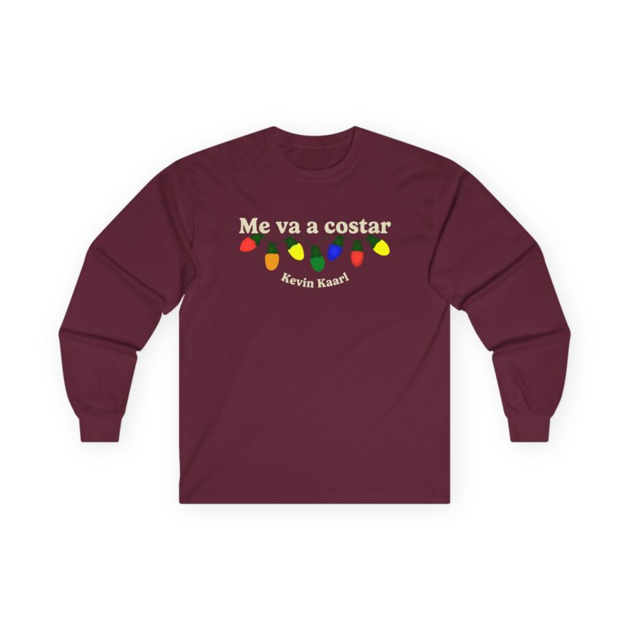 Kevin Kaarl Me Va a Costar Unisex Ultra Cotton Long Sleeve Tee