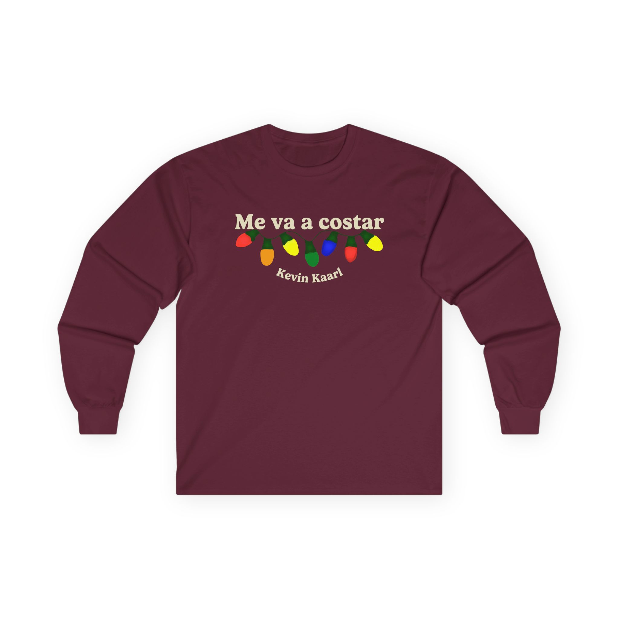 Kevin Kaarl Me Va a Costar Unisex Ultra Cotton Long Sleeve Tee