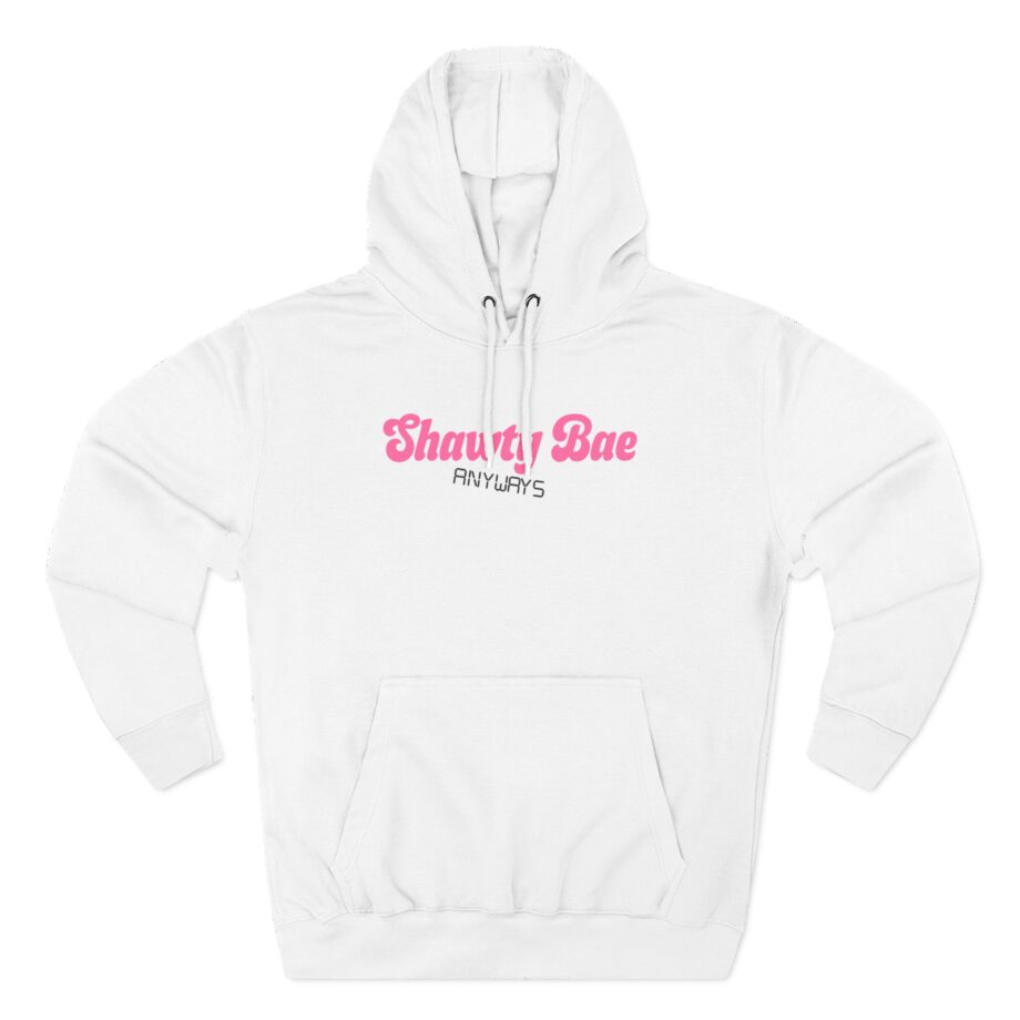 Shawty Bae Anyways Three-Panel Fleece Hoodie