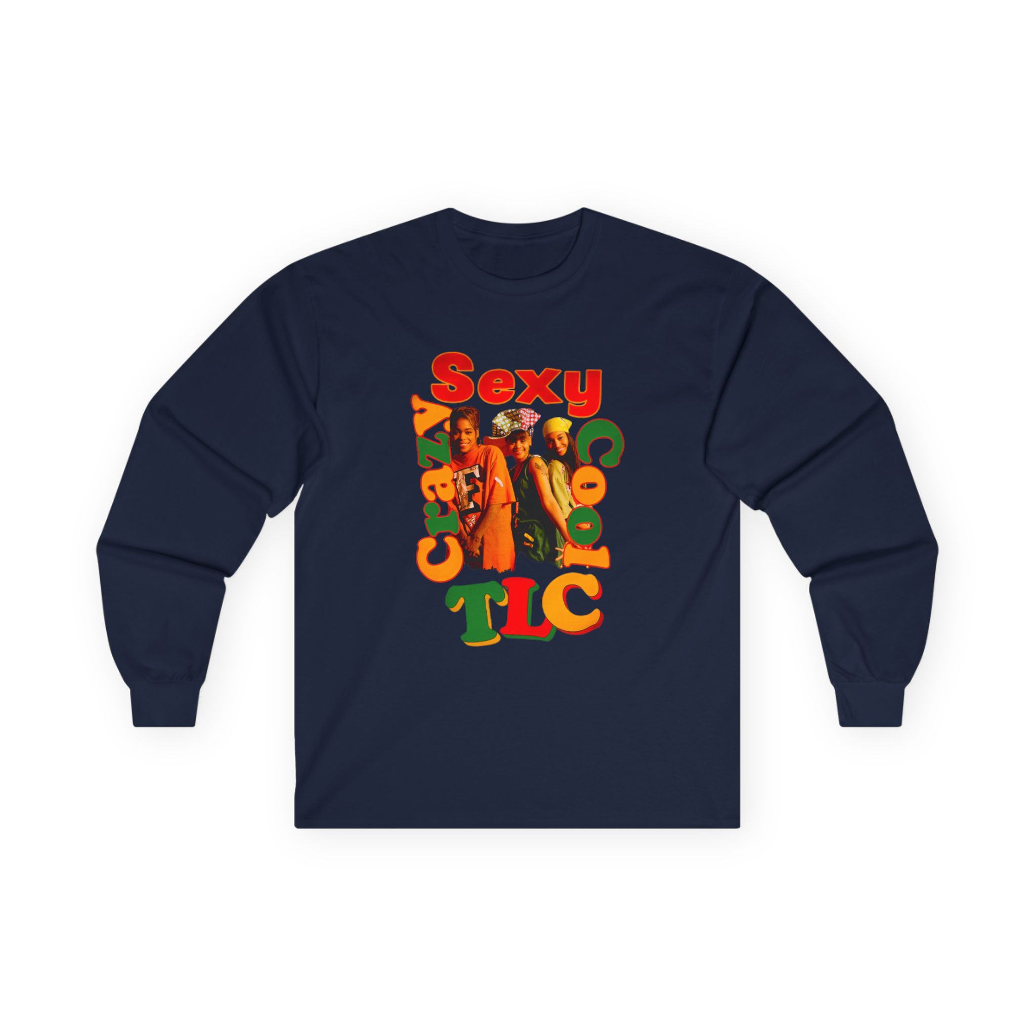 TLC Crazy Sexy Unisex Ultra Cotton Long Sleeve Tee