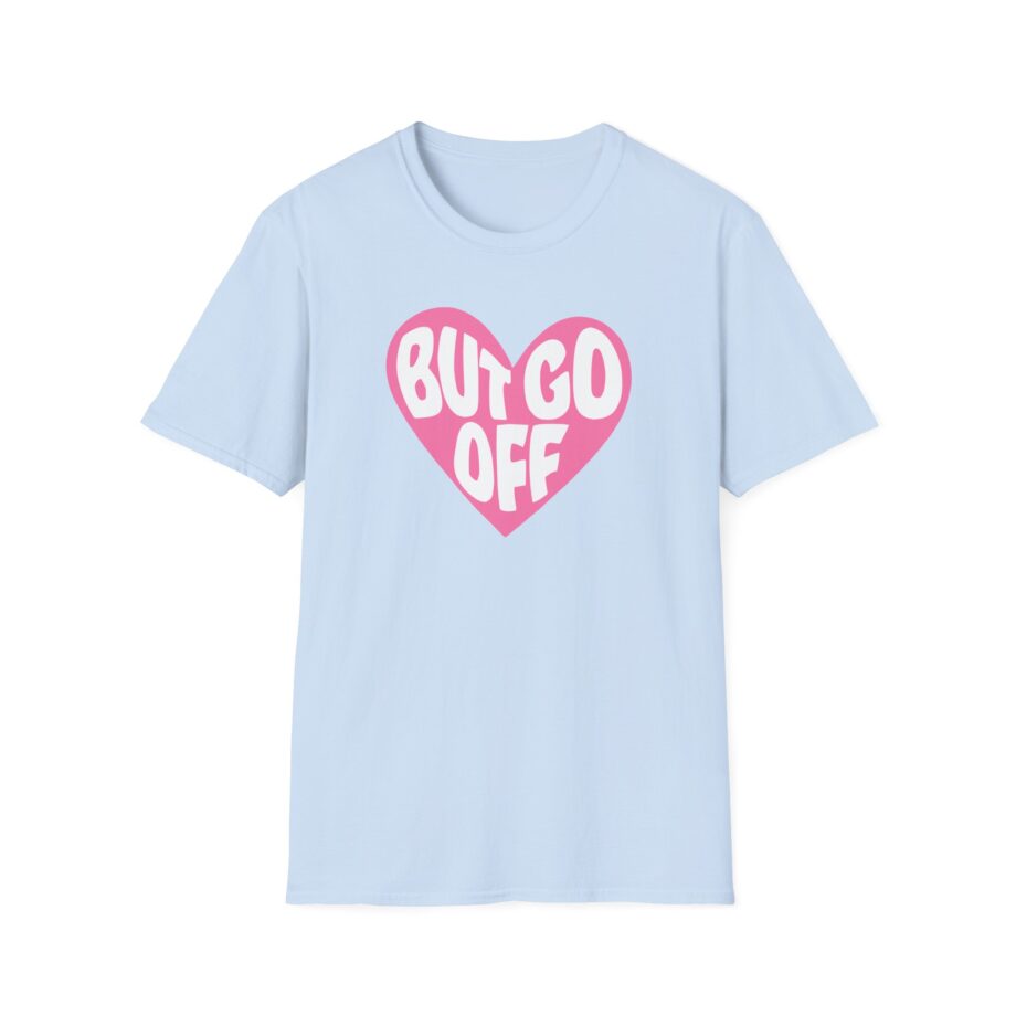 Shawty Bae Ok but Go Off Unisex Softstyle T-Shirt