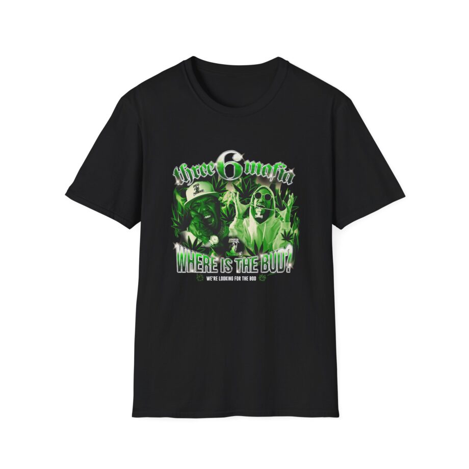 Three 6 Mafia Where is the Bud? Unisex Softstyle T-Shirt