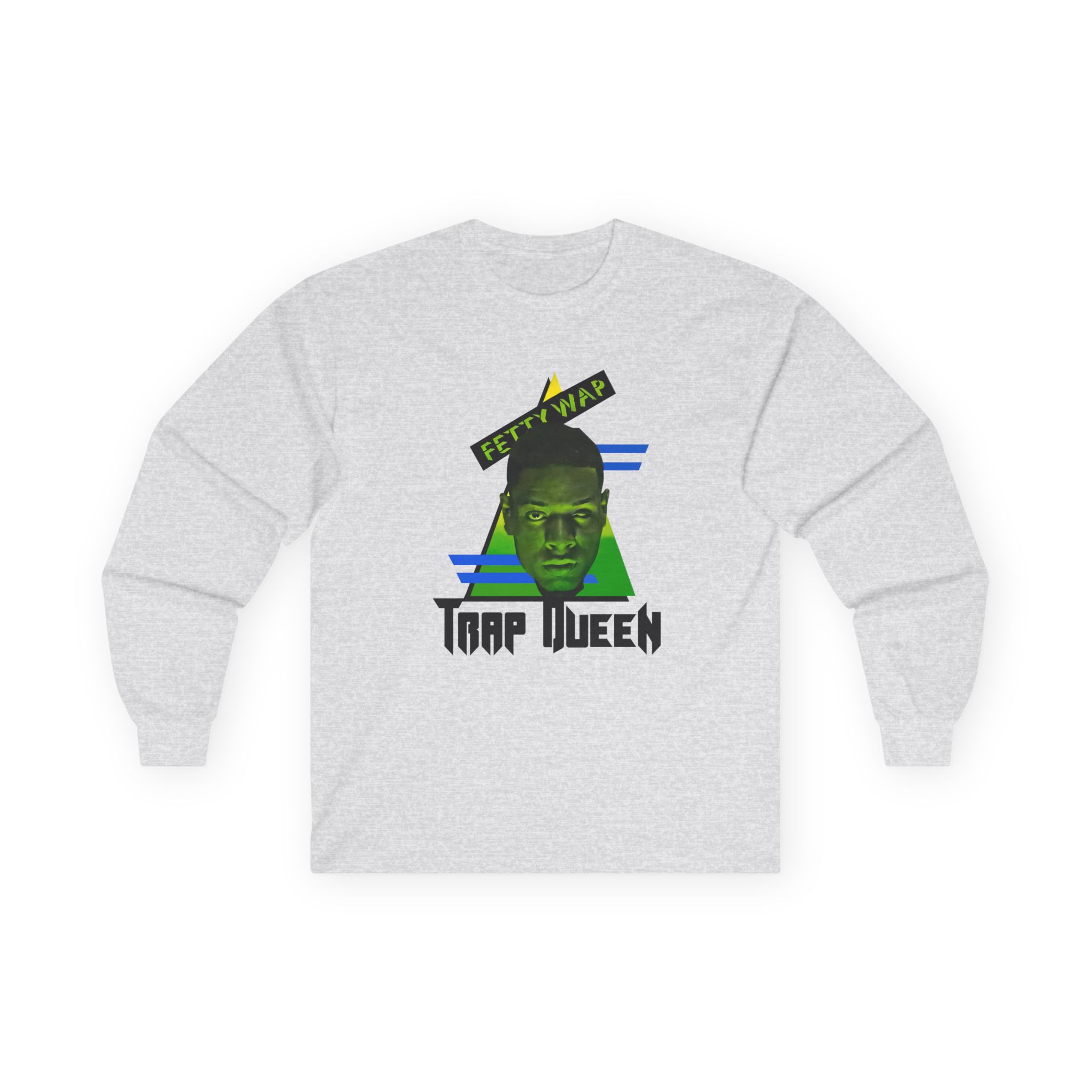 Fetty Wap Trap Queen Unisex Ultra Cotton Long Sleeve Tee