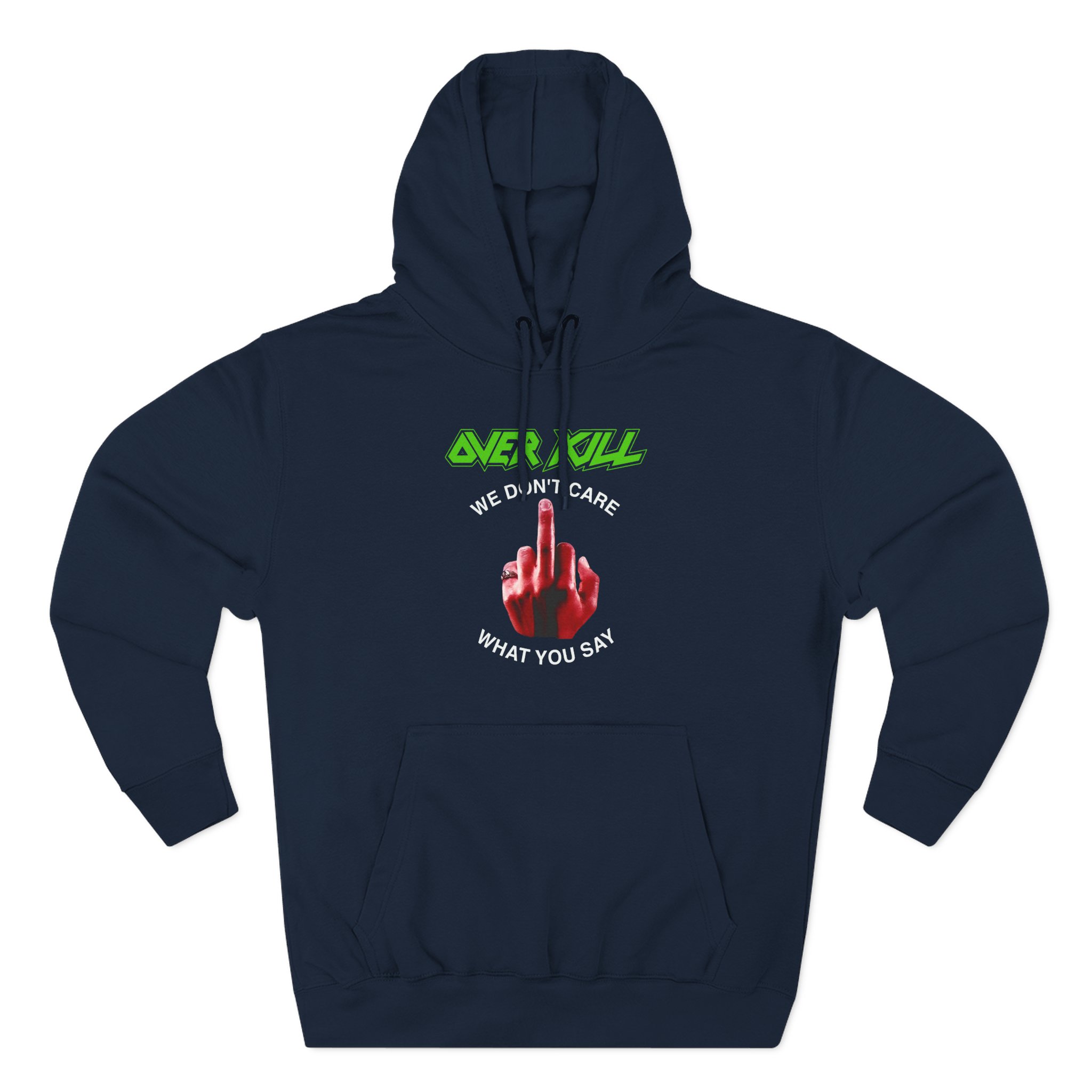 Overkill We Don't Care - Fuck You Three-Panel Fleece Hoodie