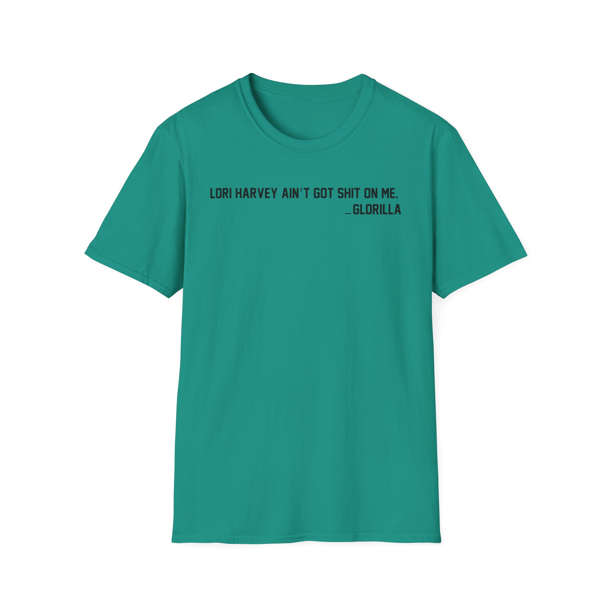 Lori Harvey Ain't Got Shit on Me Glorilla Unisex Softstyle T-Shirt