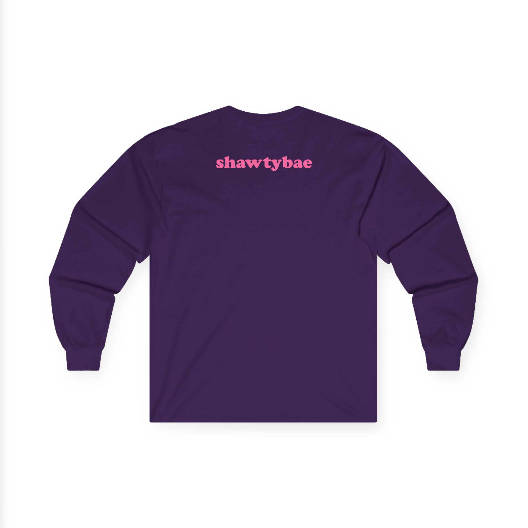 Shawty Bae What You Mean Unisex Ultra Cotton Long Sleeve Tee