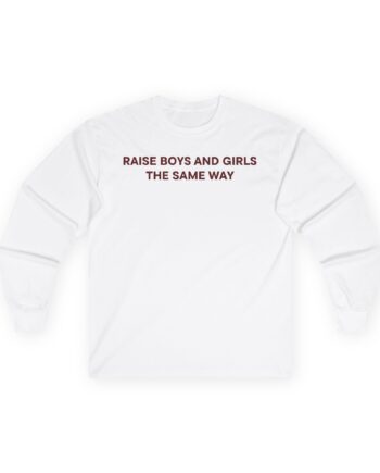 Jenny Holzer Raise the Same Way  Unisex Ultra Cotton Long Sleeve Tee
