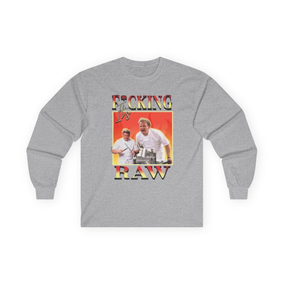 Gordon Ramsay It's F*cking Raw Unisex Ultra Cotton Long Sleeve Tee