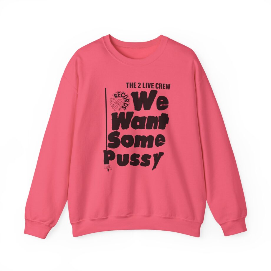 2 Live Crew We Want Some Pussy Unisex Heavy Blend™ Crewneck Sweatshirt