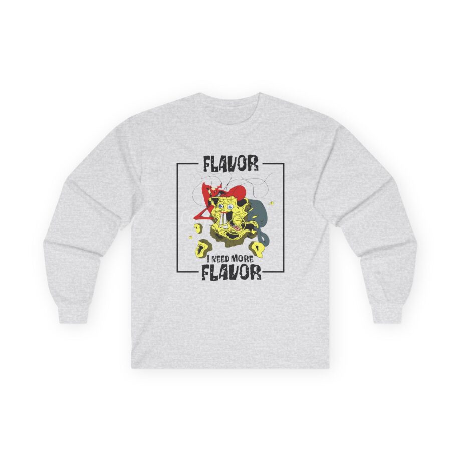 Meatcanyon I Need More Flavor Unisex Ultra Cotton Long Sleeve Tee