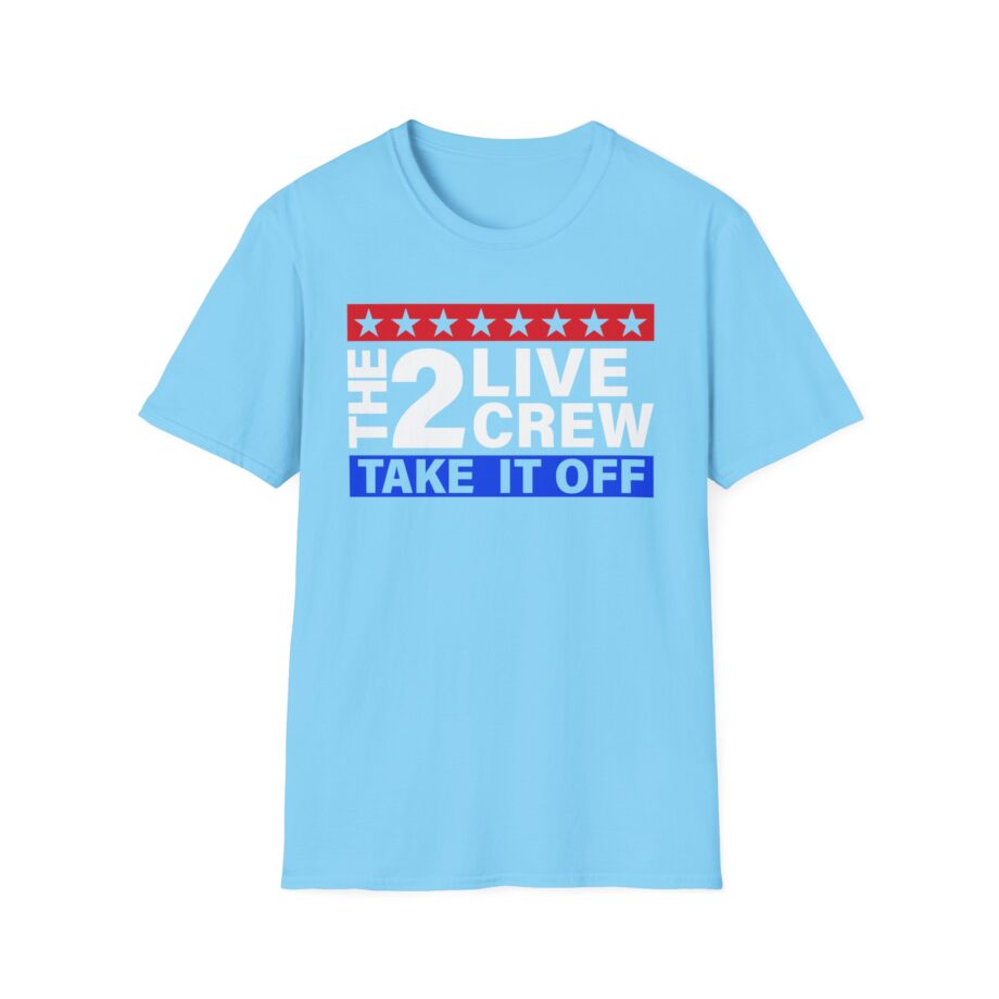 2 Live Crew Take It Off Unisex Softstyle T-Shirt
