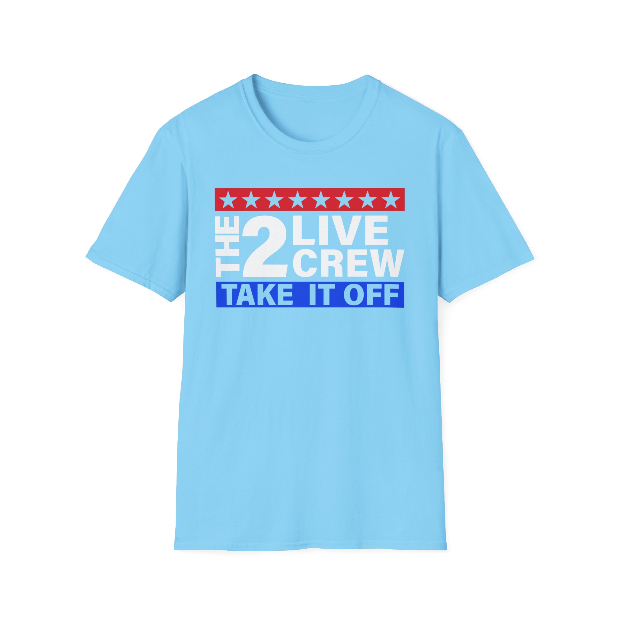 2 Live Crew Take It Off Unisex Softstyle T-Shirt