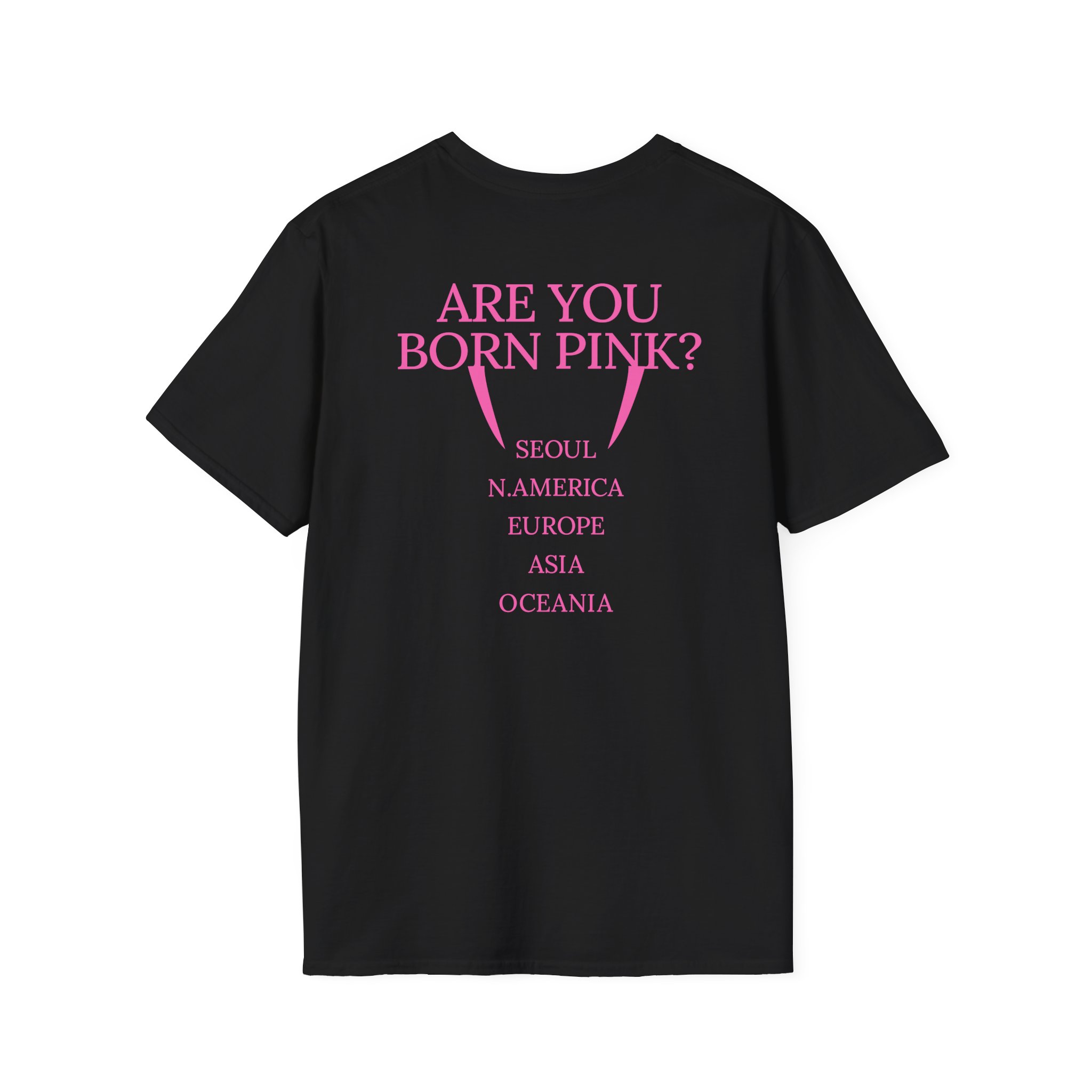 B Are You Born Pink Unisex Softstyle T-Shirt