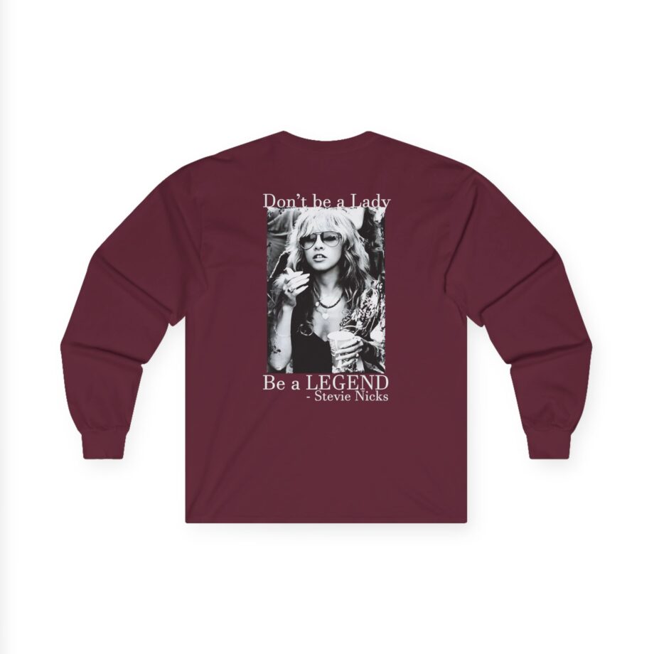 Stevie Nicks Don't Be A Lady, Be A Legend Unisex Ultra Cotton Long Sleeve Tee
