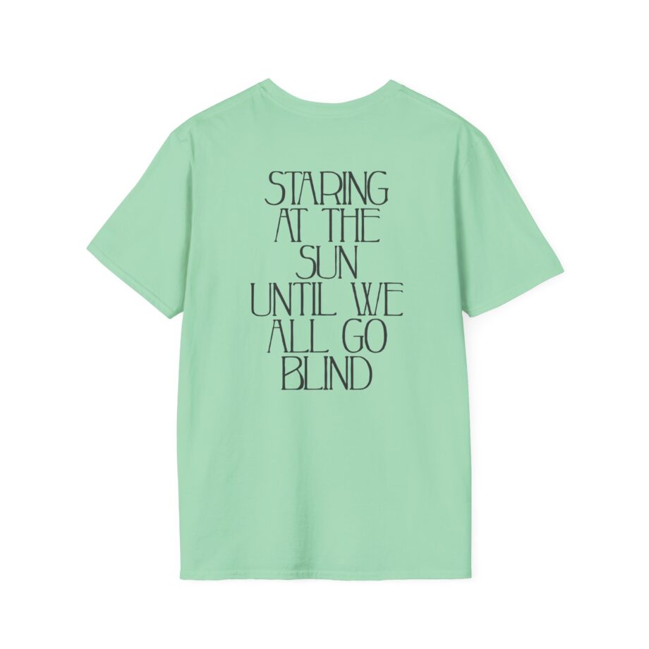 Like Moths to Flames Staring at the Sun Unisex Softstyle T-Shirt