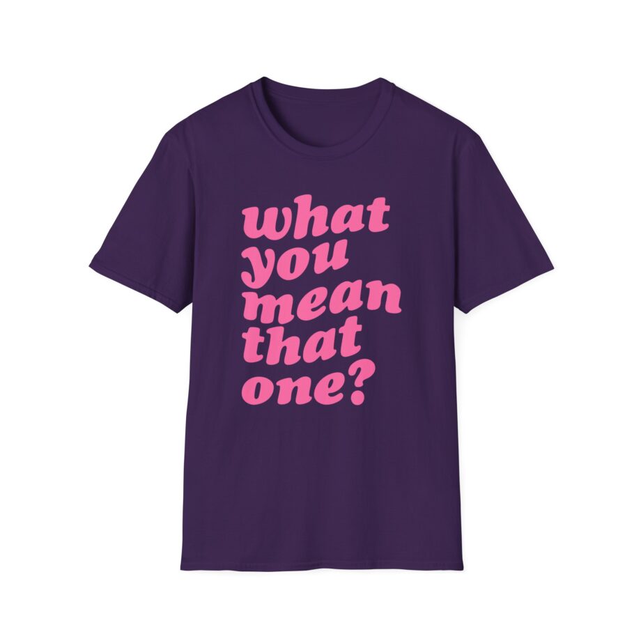 Shawty Bae What You Mean Unisex Softstyle T-Shirt
