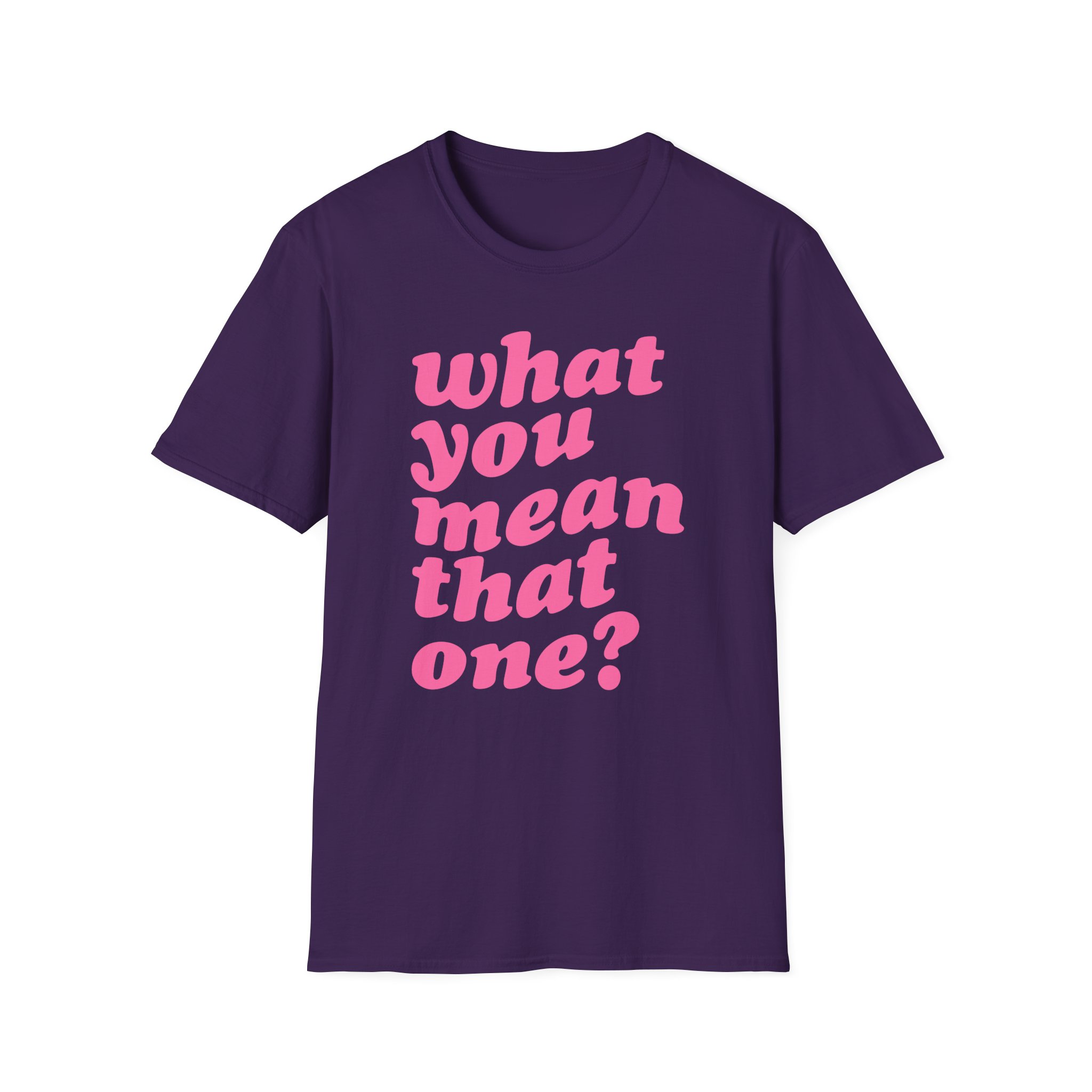 Shawty Bae What You Mean Unisex Softstyle T-Shirt
