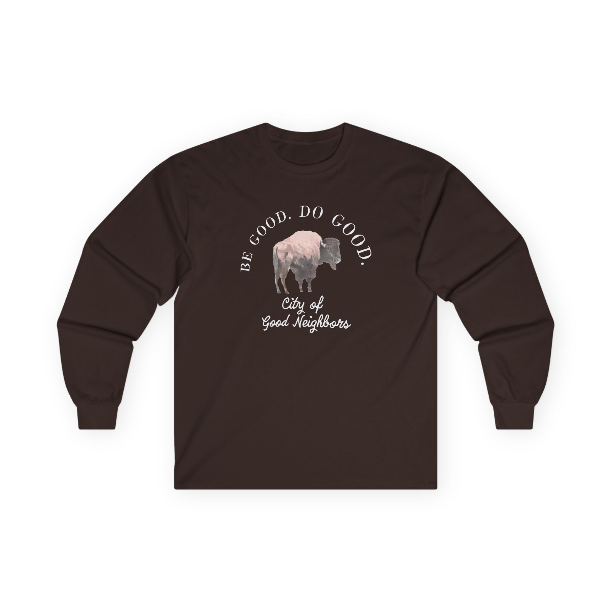 Good Neighbours Be Good. Do Good. Unisex Ultra Cotton Long Sleeve Tee