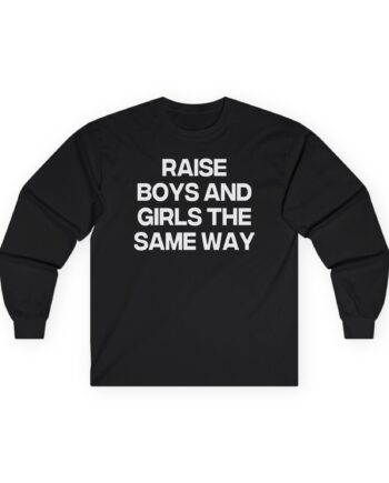 Jenny Holzer Raise the Same Way Unisex Ultra Cotton Long Sleeve Tee