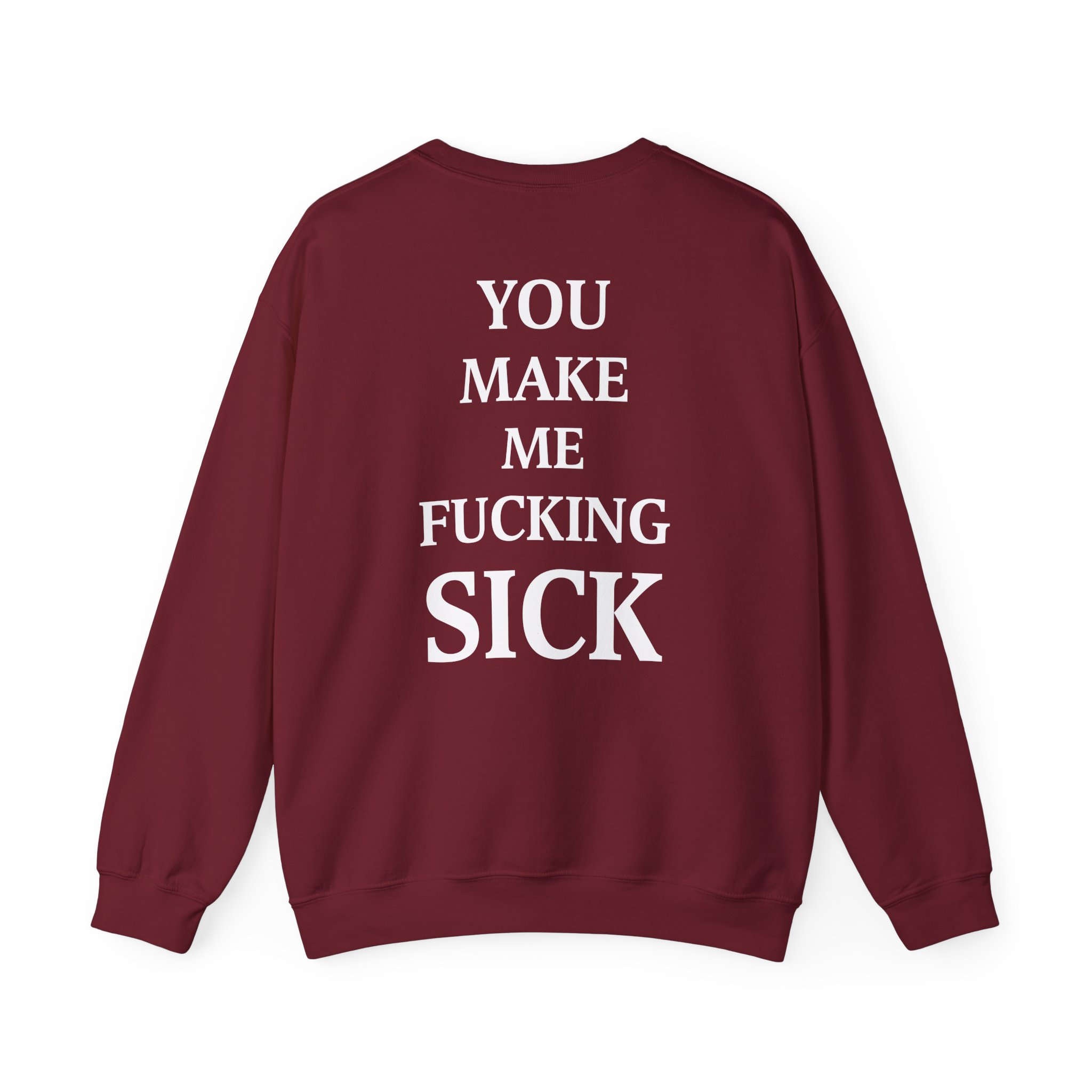 All Hail the Yeti You Make Me Fucking Sick Unisex Heavy Blendâ„¢ Crewneck Sweatshirt