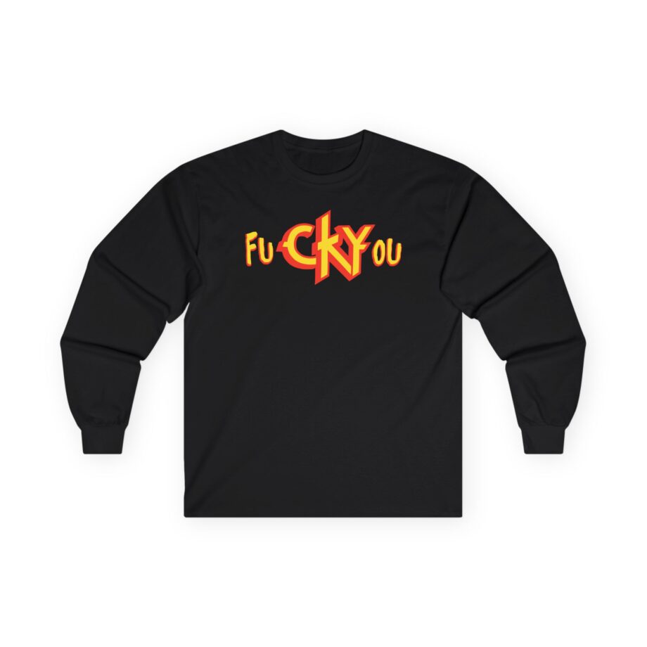 CKY FuckYou Unisex Ultra Cotton Long Sleeve Tee