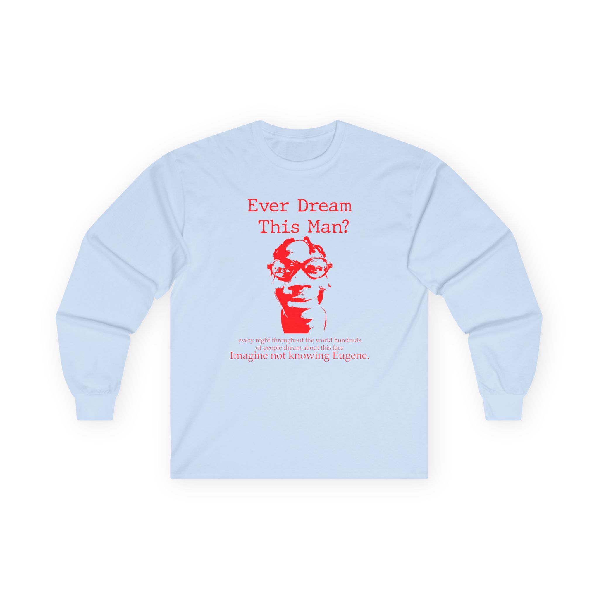 Kanel Joseph Ever Dream of Eugene Unisex Ultra Cotton Long Sleeve Tee