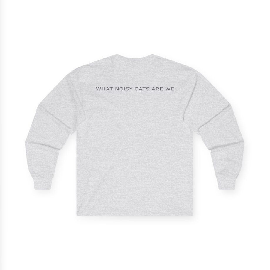 Rem What Noisy Cats Are We Unisex Ultra Cotton Long Sleeve Tee