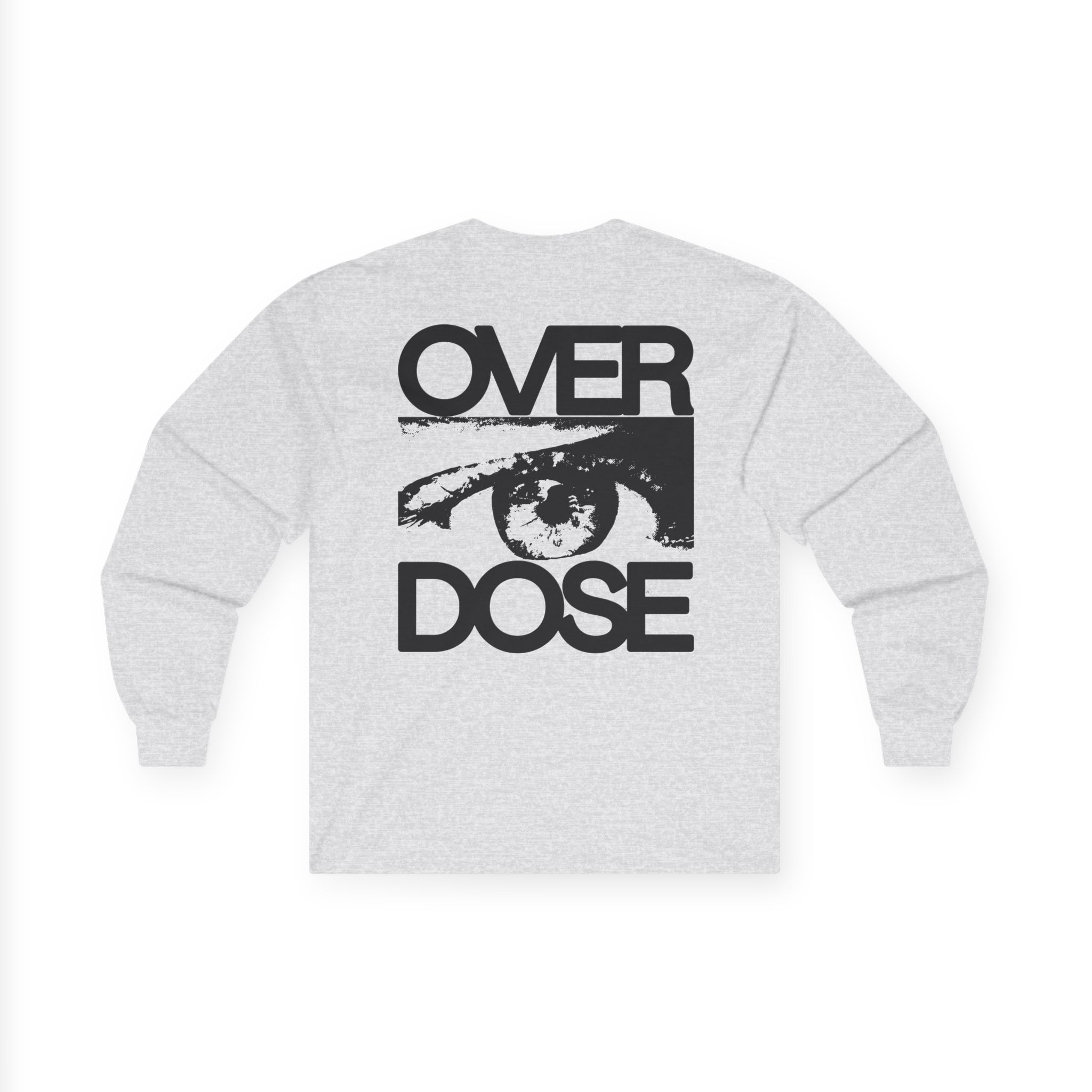 Disarstar Over Dose Unisex Ultra Cotton Long Sleeve Tee