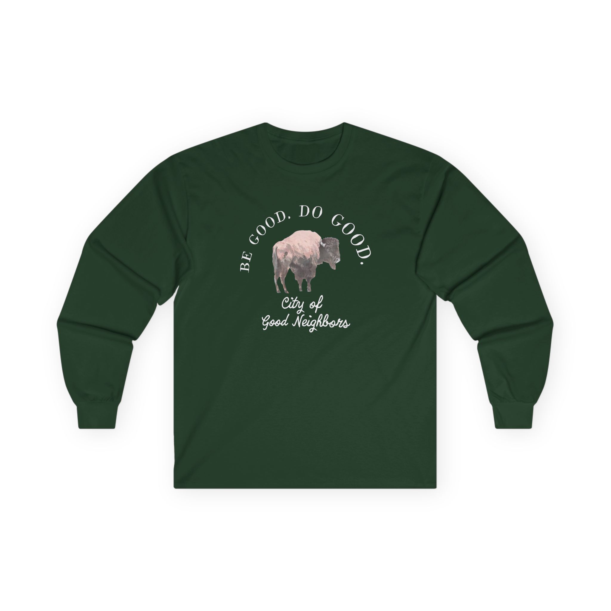 Good Neighbours Be Good. Do Good. Unisex Ultra Cotton Long Sleeve Tee