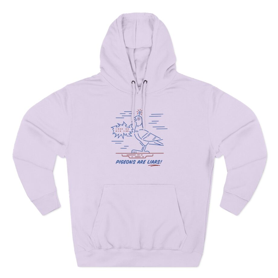 Birds Arent Real Pigeons Are Liars Three-Panel Fleece Hoodie