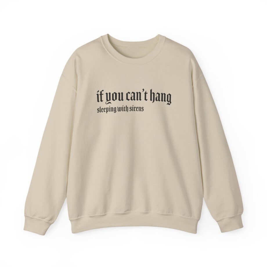 Sleeping With Sirens if You Can't Hang Unisex Heavy Blend™ Crewneck Sweatshirt