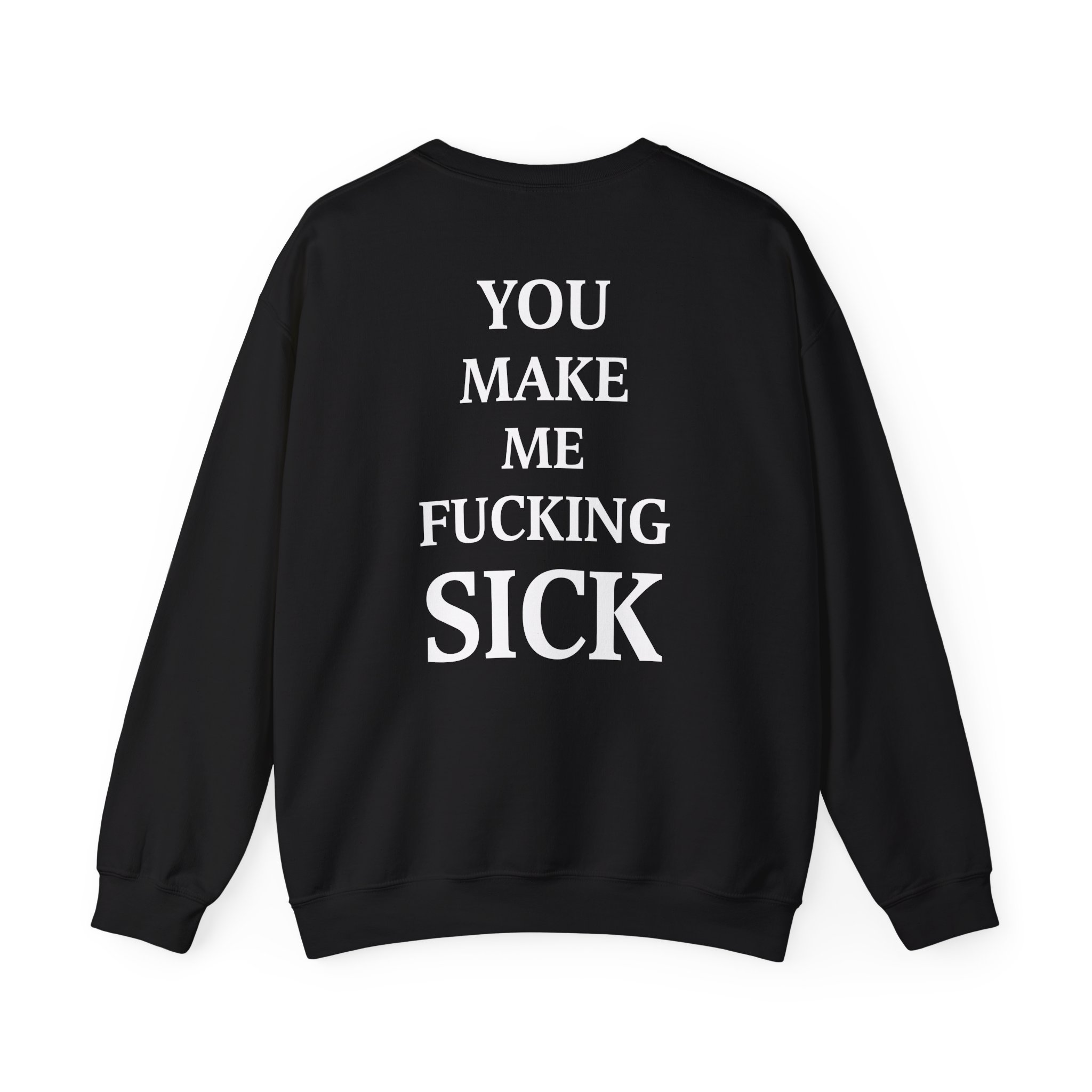 All Hail the Yeti You Make Me Fucking Sick Unisex Heavy Blendâ„¢ Crewneck Sweatshirt