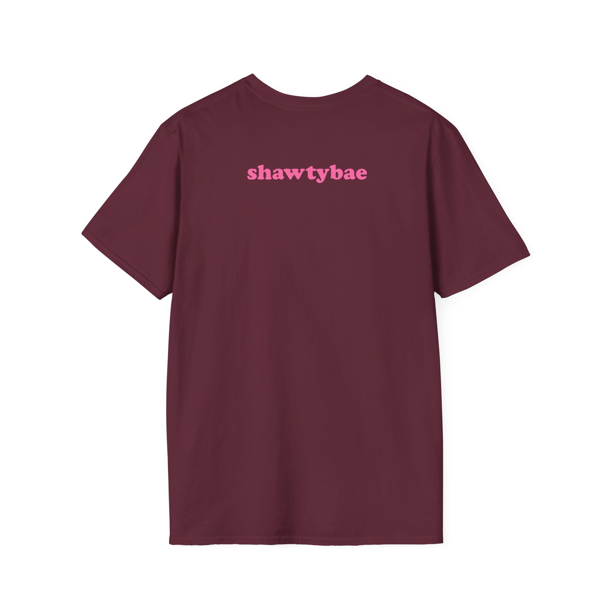 Shawty Bae What You Mean Unisex Softstyle T-Shirt