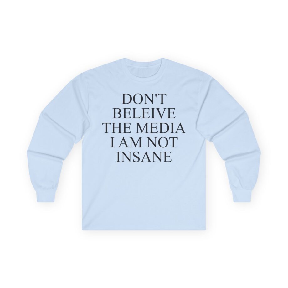 Joost Klein Don't Believe the Media I Am Not Insane Unisex Ultra Cotton Long Sleeve Tee