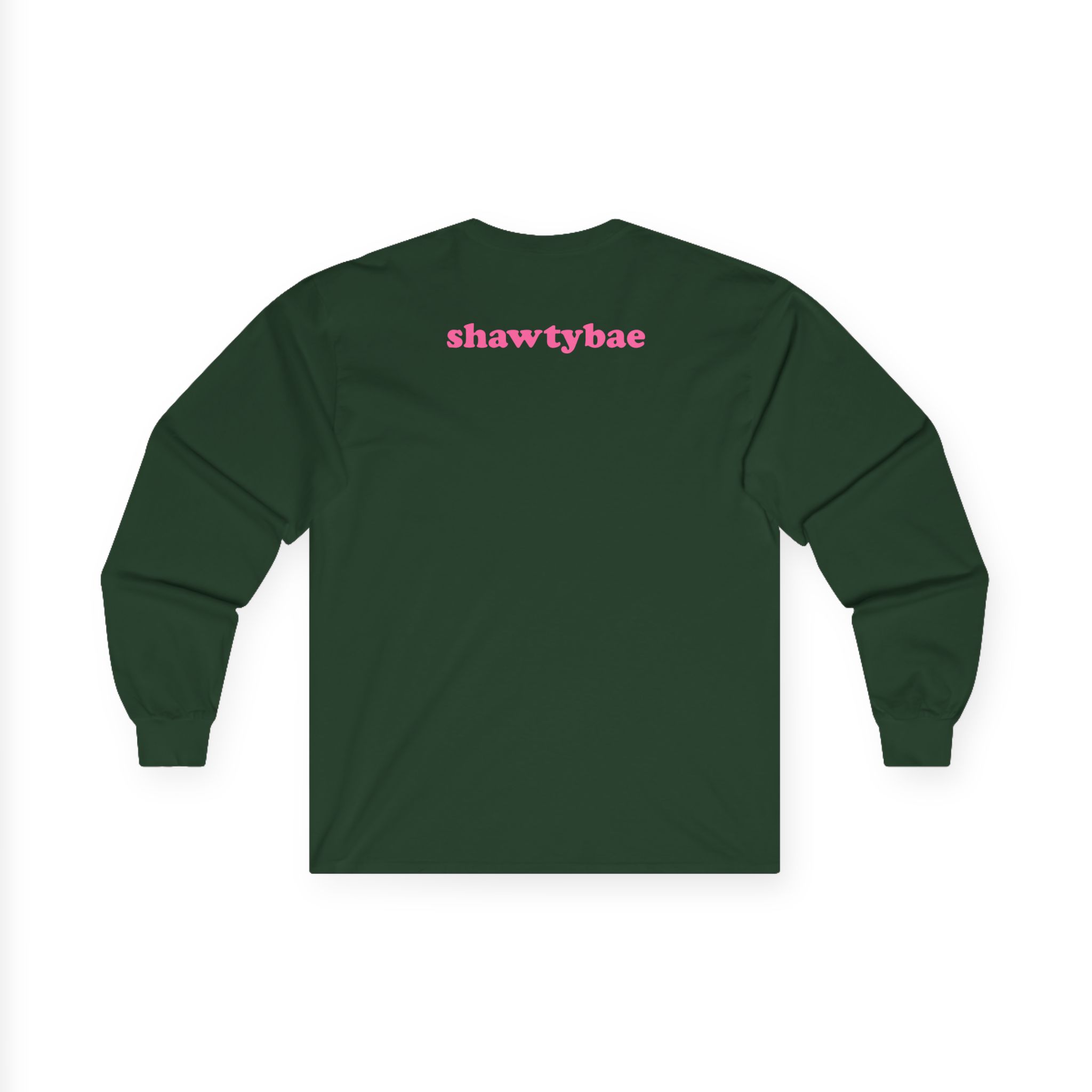 Shawty Bae What You Mean Unisex Ultra Cotton Long Sleeve Tee