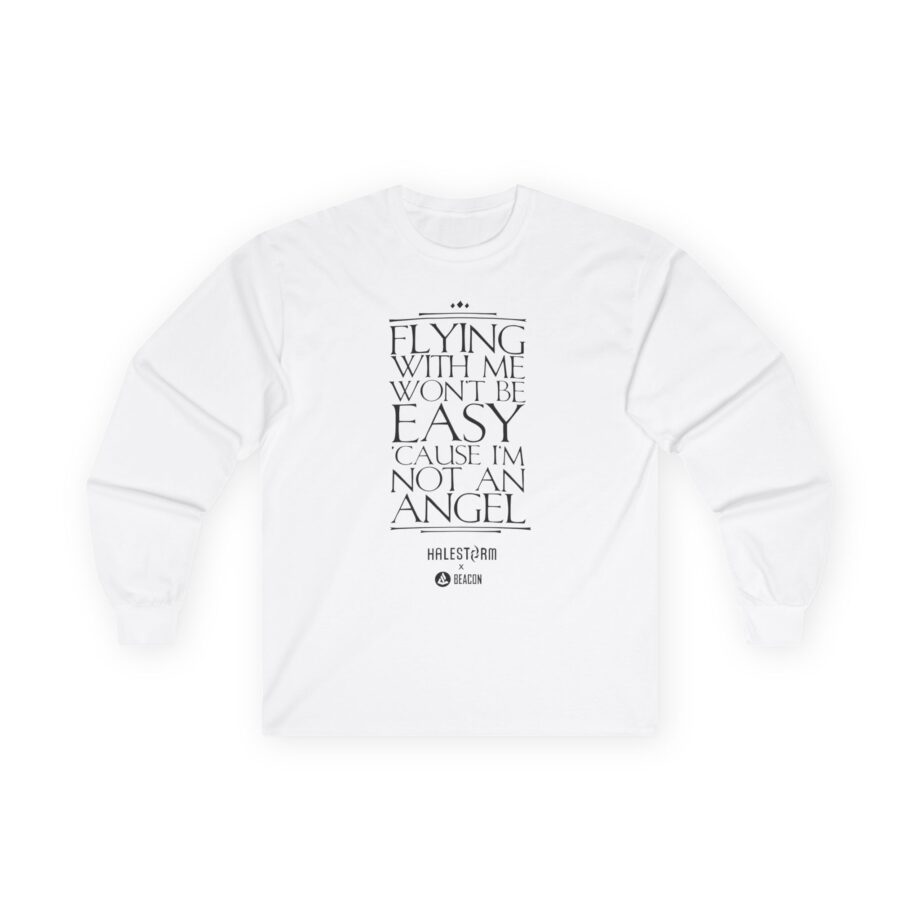 Halestorm Flying With Me Won't Be Easy 'cause I'm Not an Angel Unisex Ultra Cotton Long Sleeve Tee