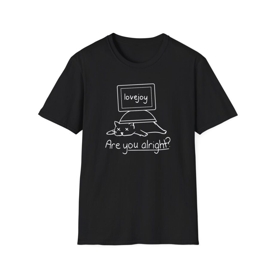 lovejoy are you alright Unisex Softstyle T-Shirt
