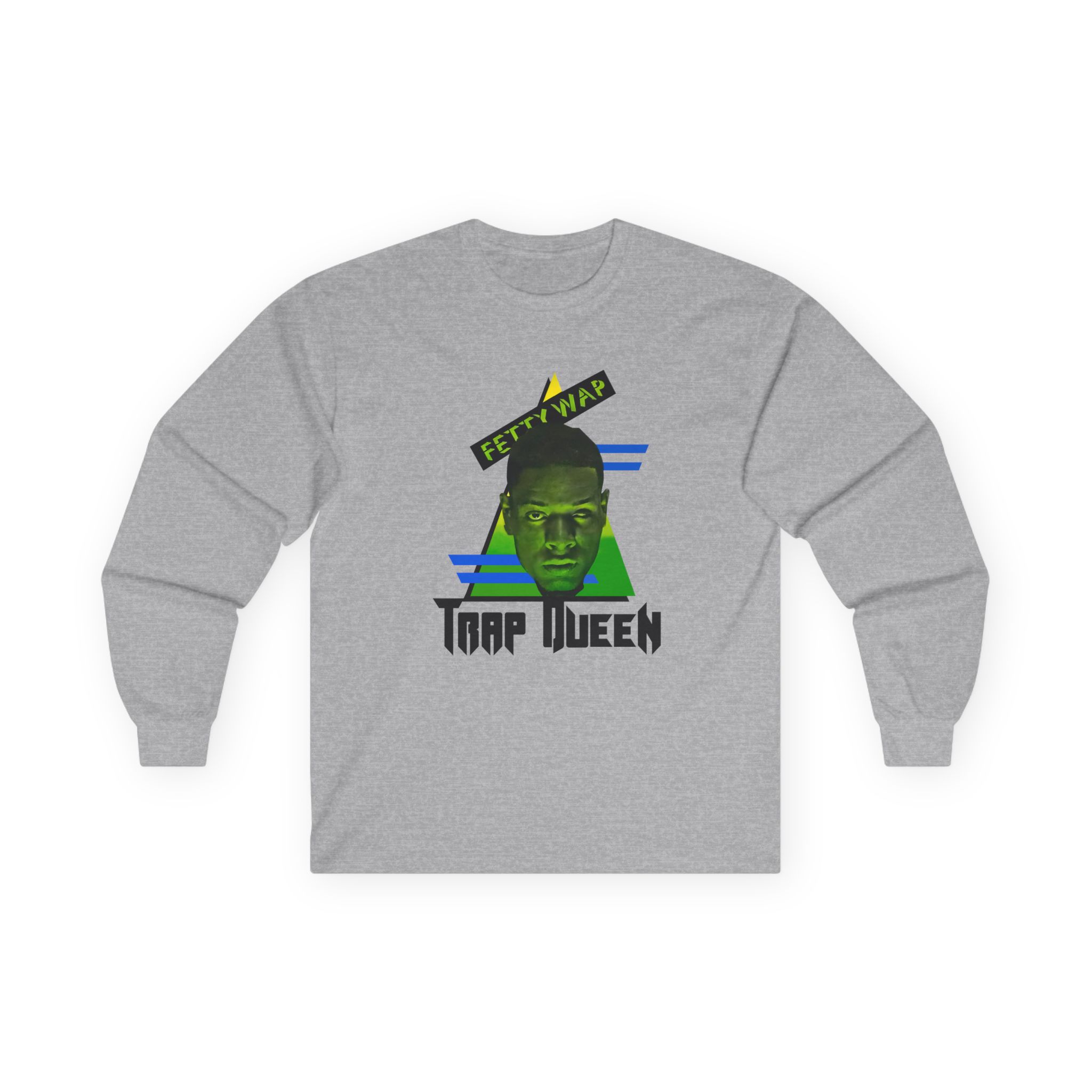 Fetty Wap Trap Queen Unisex Ultra Cotton Long Sleeve Tee